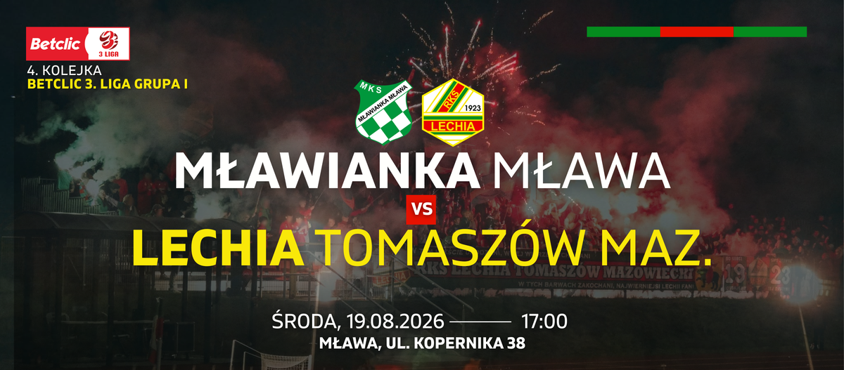 Baner zapowiadający mecz piłkarzy Lechii Tomaszów Mazowiecki z Mławianka Mława. Na banerze loga klubowe i w tle zdjęcie trybun z kibicami, nad którymi rozbłyskują flary