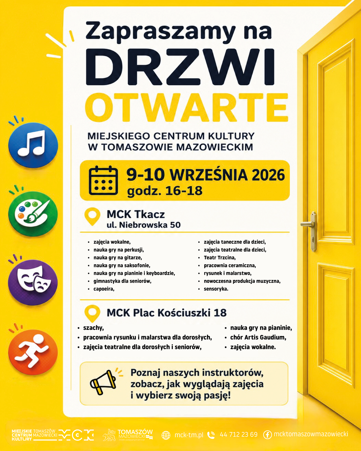 Zaproszenie: „Drzwi Otwarte” Miejskiego Centrum Kultury w Tomaszowie Maz. Grafika jest utrzymana w jasnej, żółto-białej kolorystyce, po prawej uchylone drzwi. Po lewej kolorowe ikony: nuta, paleta farb, maska, biegnąca postać. Niżej informacje dot. oferty